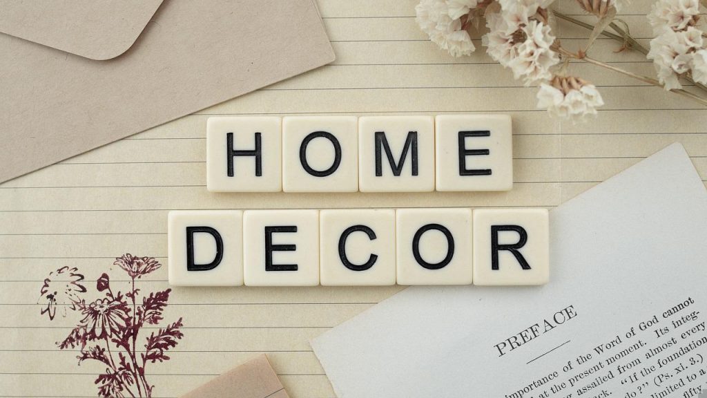 Comment décorer votre maison ?
